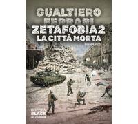 La città morta. Zetafobia. Vol. 2 - Ferrari Gualtiero