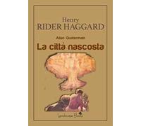 La città nascosta. Allan Quatermain