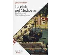 La città nel Medioevo. Nuova ediz.