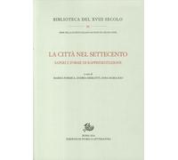 La città nel Settecento. Saperi e forme di rappresentazione