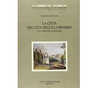 La città nell'età dell'illuminismo. Le capitali italiane