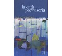 La città provvisoria