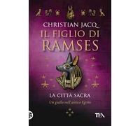 La città sacra. Il figlio di Ramses