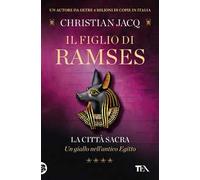 La città sacra. Il figlio di Ramses