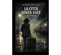 La città senza luce: Una straniera
