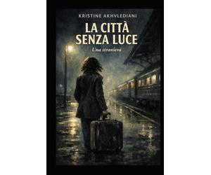 La città senza luce: Una straniera