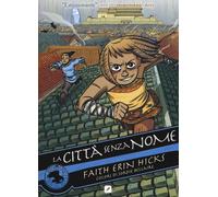 La città senza nome. Vol. 1 - Hicks Faith Erin