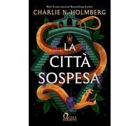 La città sospesa [Paperback] [May 02, 2025] Holmberg, Charlie N.