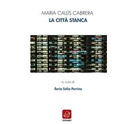 La città stanca. Ediz. italiana e catalana