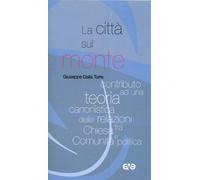 La città sul monte. Contributo ad una teoria canonistica delle relazioni f...