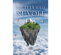 LA CITTÀ SULLE NUVOLE