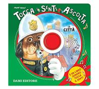 La città. Tocca, senti, ascolta