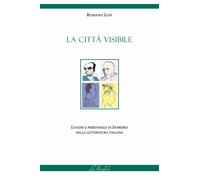 La città visibile. Luoghi e personaggi di Sanremo nella letteratu