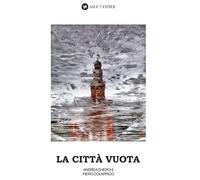 La città vuota. Ediz. a colori