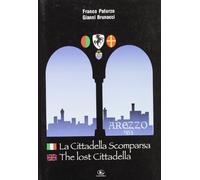 La cittadella scomparsa. The lost cittadella. Ediz. bilingue