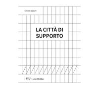 La cittàdi supporto - Devoti Simone