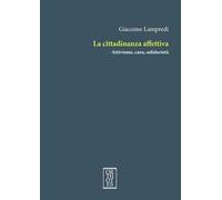 La cittadinanza affettiva. Attivismo, cura, solidarietà