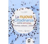 La cittadinanza come percorso. Per la Scuola media. Con e-book. Con espansione online