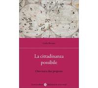 La cittadinanza possibile. Otto tesi e due proposte