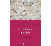 La cittadinanza possibile. Otto tesi e due proposte
