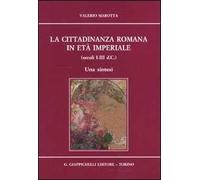 La cittadinanza romana in età imperiale (secoli I-III d.C.). Una sintesi