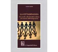 La cittadinanza. Uno studio sulla diciplina italiana nel contesto dell'immigrazione