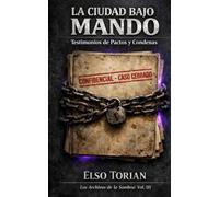La Ciudad Bajo Mando: Testimonios de pactos, portales y condenas
