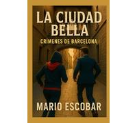 La ciudad Bella: Suspense, intriga y misterio en estado puro