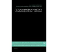 La Ciudad Como Espacio Plural En La Literatura: Convivencia Y Hostil (Tascabile)