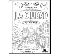 LA CIUDAD: Cuaderno de dibujo para pintar y colorear, leer e identificar conceptos cotidianos en español de España, divertido y creativo para niños y mayores