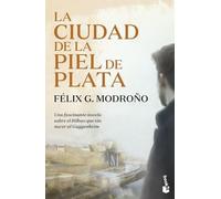 La ciudad de la piel de plata: Trilogia de Bilbao