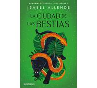 Isabel Allende La ciudad de las bestias / City of the Beasts (Tascabile)