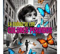 La Ciudad De Los Colores Perdidos