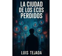 La Ciudad de los Ecos Perdidos