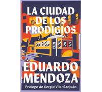 La ciudad de los prodigios: Prólogo de Sergio Vila-Sanjuán