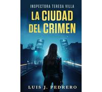 La ciudad del crimen: (Inspectora Villa nº 1. Novela policíaca)