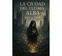 La Ciudad del Último Alba