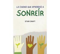 La Ciudad que Aprendió a Sonreír: 1