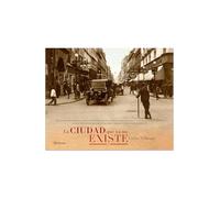 La ciudad que ya no existe 2 / The City That No Longer Exists 2: Fotografías / Photography Book