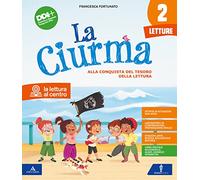 La ciurma. Con Letture, Grammatica e scrittura, Storia Geografia Scienze Tecnologia, Matematica, Scheda tabelline. Per la 2 lementare. Con e-book. Con espansione online (Vol. 2)