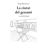La ciutat del gessamí: o com tornar