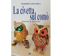 La civetta sul comò. Opinioni & obiezioni