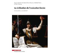 La civilisation de l'exécution forcée: Universalité ou variabilité ?