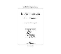 La Civilisation Du Renne