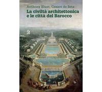 La civiltà architettonica e le città del Barocco
