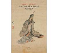 Marcel Granet – La civiltà cinese antica – Ghibli