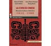 CIVILTA' CINESE. MANUALE DI CULTURA E LETTERATURA. PER LE SCUOLE SUPERIORI. CON