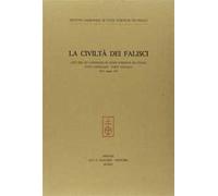 La civiltà dei falisci. Atti del 15º Convegno di studi etruschi e italici (Civita Castellana-Forte Sangallo, 28-31 maggio 1987)
