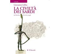 La civiltà dei sardi. Dal paleolitico all'età dei nuraghi - 2025
