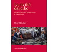 La civiltà del cibo. Storia culturale dell'alimentazione in Età moderna